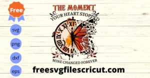 Free Butterfly Svg, The Moment Your Heart Stopped Mine Changed Forever Svg