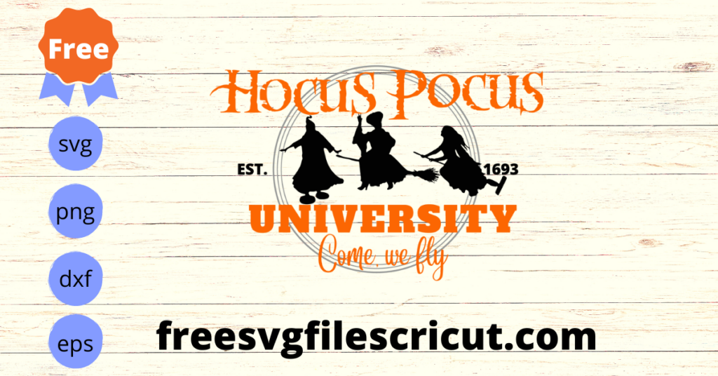 Free Halloween Witch Svg, Hocus Pocus University Est 1693 Svg, Halloween Svg Free