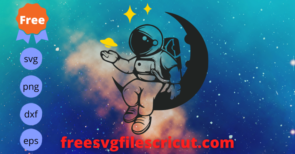 Free Astronaut On The Moon Svg Free Galaxy Planets Svg Free Funny Astronaut Svg
