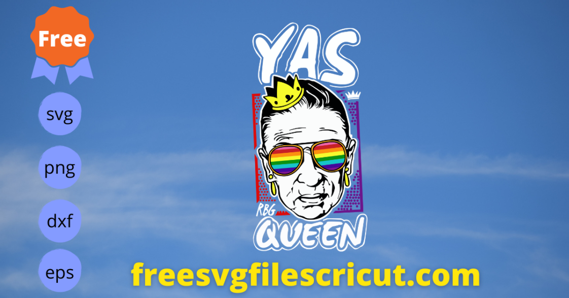 Free Yas RBG Queen Svg, Free Rainbow Sunglasses Svg, Free Pride Month