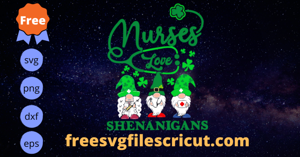 Free Nurses Love Shenanigans Patrick Gnomes Svg