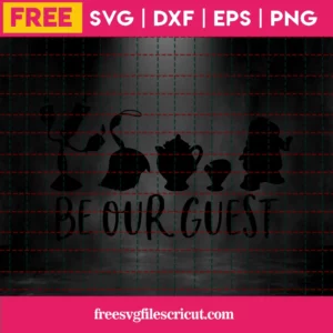 Be Our Guest Svg Free, Disney Svg, Belle Svg, Digital Download, Shirt Design Invert