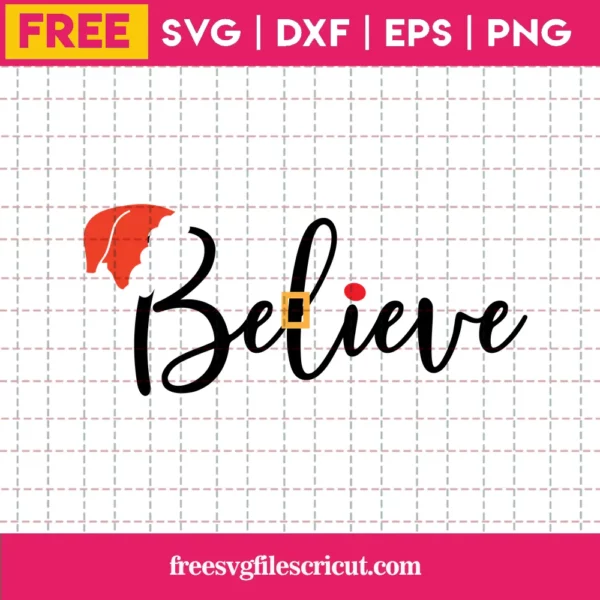 Believe Svg Free, Christmas Svg, Santa Hat Svg, Instant Download, Free Vector Files