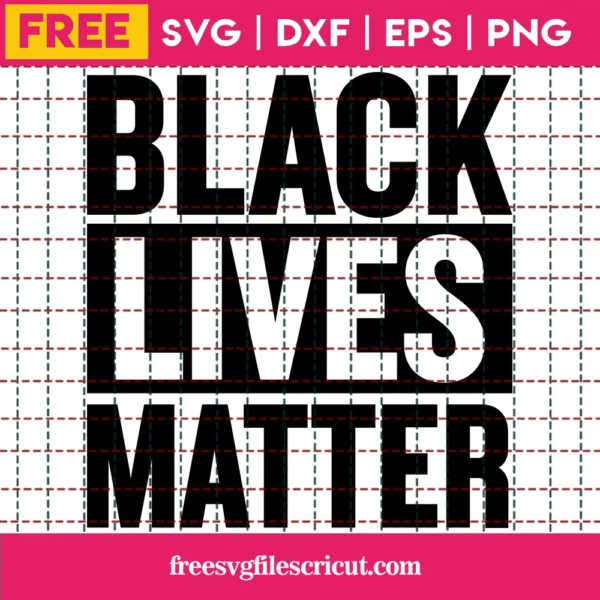 Blm Svg Free, Black Lives Matter Svg, Black Lives Svg, Instant Download