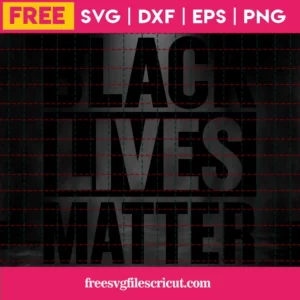 Blm Svg Free, Black Lives Matter Svg, Black Lives Svg, Instant Download Invert