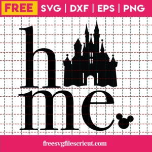 Disney Home Svg Free, Disney Svg, Castle Svg, Instant Download, Free Vector Files