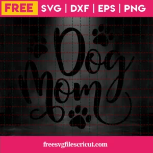 Dog Mom Svg Free, Mom Svg, Dog Mama Svg, Instant Download, Silhouette Cameo Invert