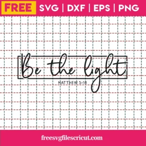 Free Be The Light Svg
