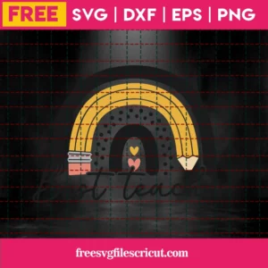 Free Best Teacher Rainbow Svg Invert