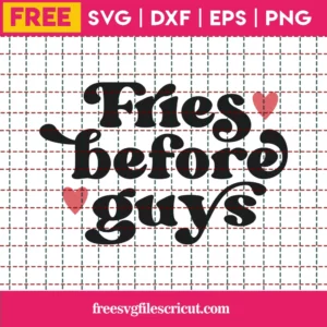 Free Fries Before Guys Svg