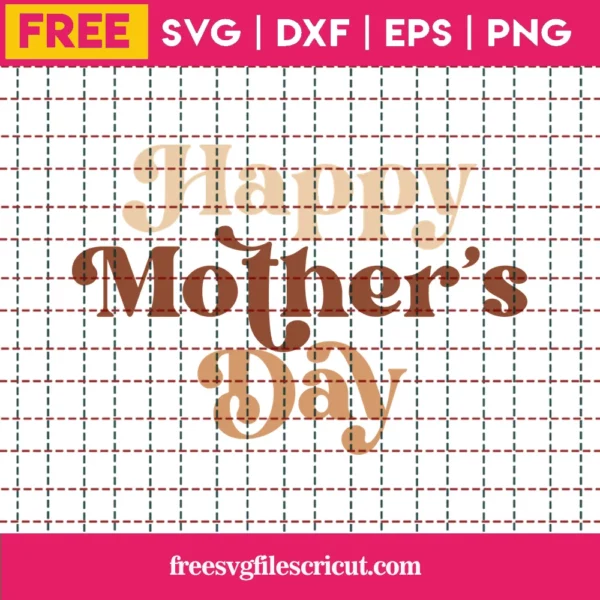Free Happy Mother’S Day Svg