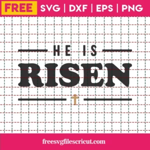 Free He Is Risen Svg
