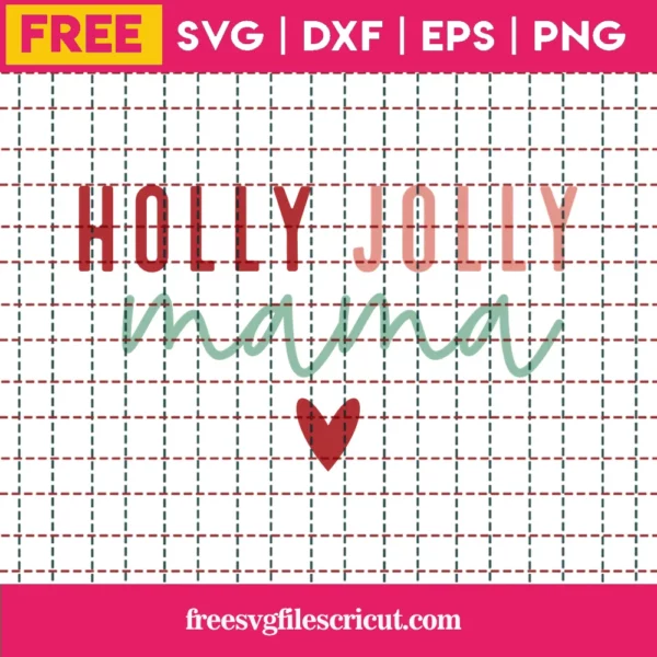 Free Holly Jolly Mama Svg