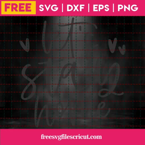 Free Let’S Stay Home Svg Invert