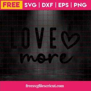 Free Love More Svg Invert