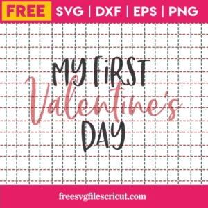 Free My First Valentines Day Svg