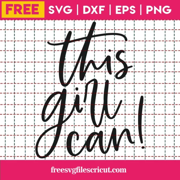 Free This Girl Can Svg