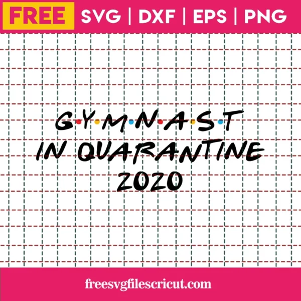 Gymnast 2020 Quarantined Svg Free, Quarantine Svg, Gymnast Svg, Instant Download