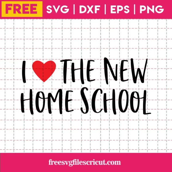 I Love The New Home School Svg Free, Social Distancing Svg, Quarantined Svg