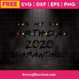 It’S My 5Th Birthday 2020 Svg Free, Quarantine Svg, Birthday Svg, Instant Download Invert