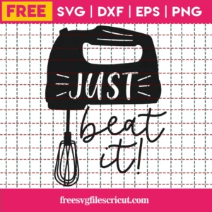 Just Beat It – Free Svg