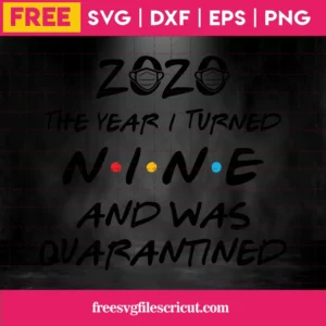 Nine Birthday 2020 Svg Free, Quarantine Svg, Nineteen Svg, Instant Download Invert