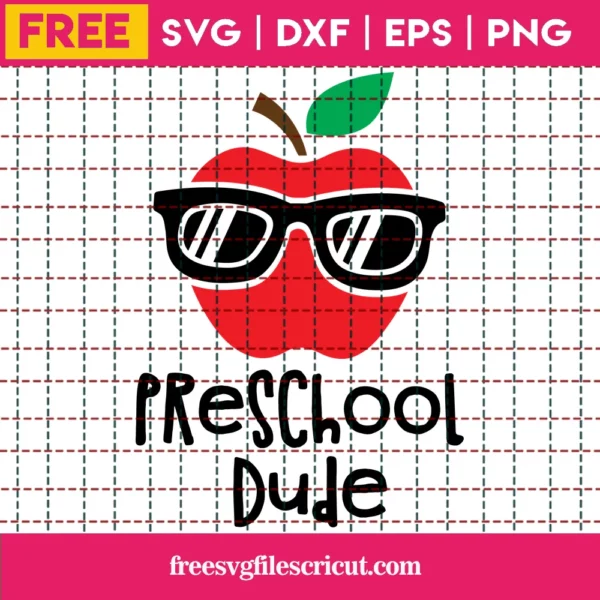 Preschool Dude Svg Free, Apple Svg Free, School Svg, Funny Svg Free, Instant Download