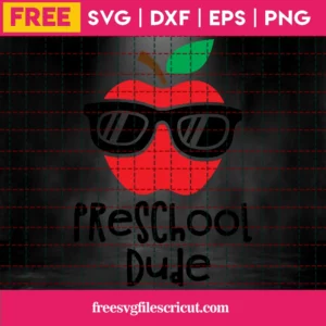 Preschool Dude Svg Free, Apple Svg Free, School Svg, Funny Svg Free, Instant Download Invert