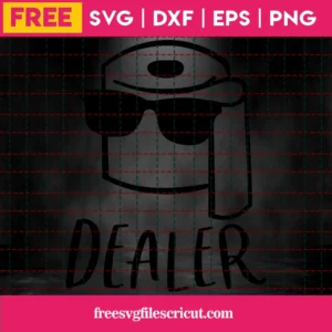 Toilet Paper Dealer Svg Free, Quarantined Svg, Toilet Paper Svg, Instant Download Invert