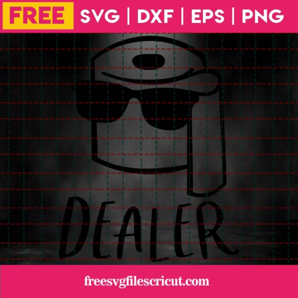 Toilet Paper Dealer Svg Free, Quarantined Svg, Toilet Paper Svg, Instant Download Invert