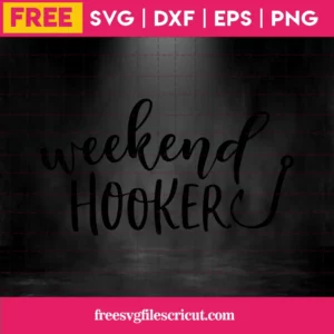 Weekend Hooker Svg Free, Fishing Svg, Summer Svg, Instant Download, Silhouette Cameo Invert