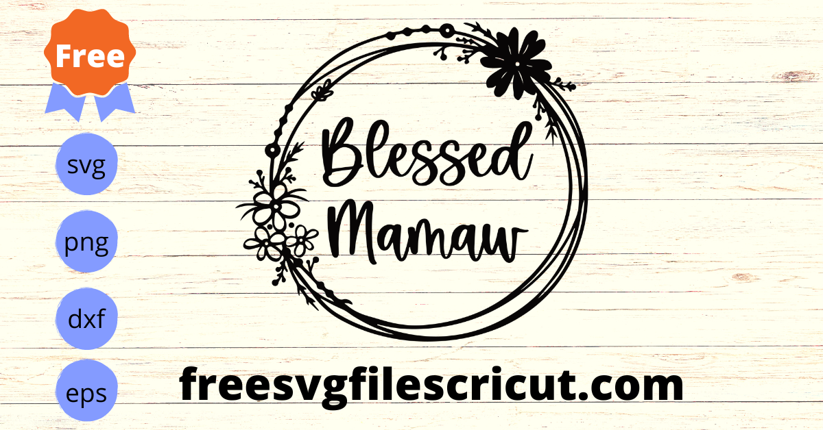 Blessed Mamaw Svg Free - free svg files for cricut