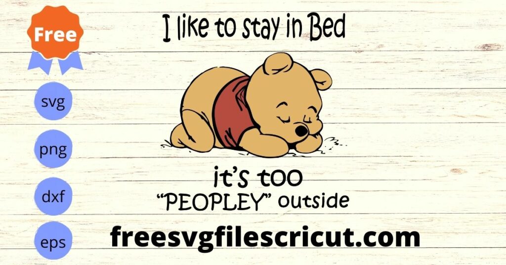 I like to stay in bed Winnie the pooh