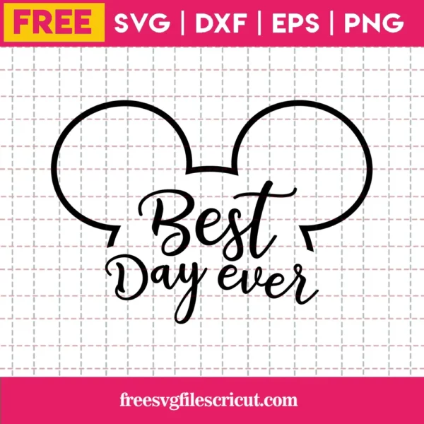 Best Day Ever Svg Free, Instant Download, Disney Trip Svg, Minnie Mouse Svg
