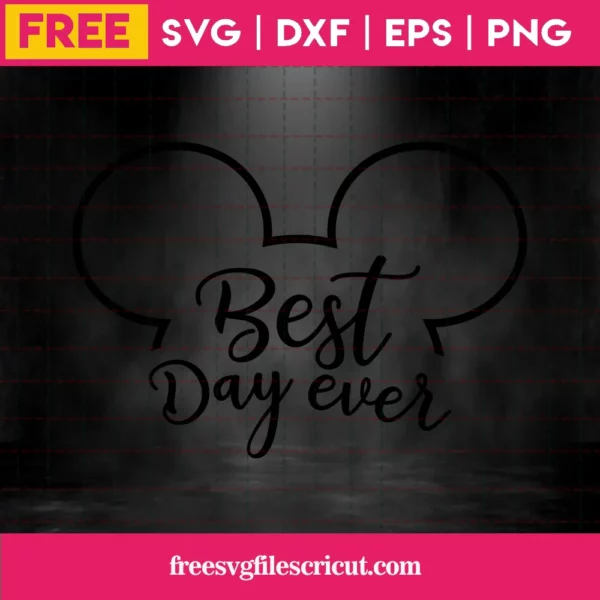 Best Day Ever Svg Free, Instant Download, Disney Trip Svg, Minnie Mouse Svg Invert