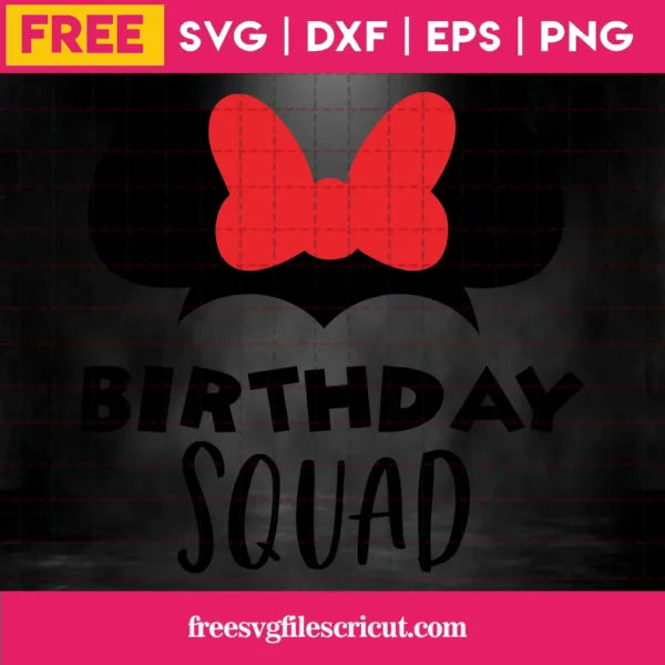 Birthday Squad Svg Free, Disney Svg, Birthday Svg, Instant Download, Silhouette Cameo Invert