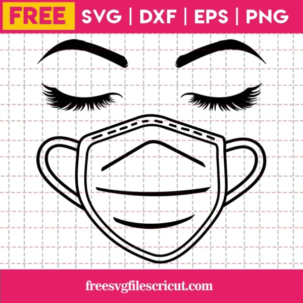 Eyelashes Svg, Medical Mask Svg, Quarantine Svg, Instant Download, Silhouette Cameo