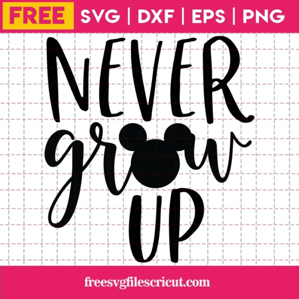 Never Grow Up Svg Free, Disney Svg, Peter Pan Svg, Instant Download, Silhouette Cameo