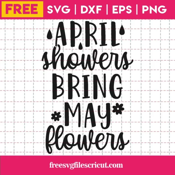 Free April Showers Bring May Flowers Svg