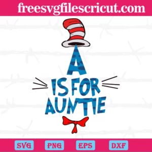 A Is For Auntie, The Cat In The Hat, Dr Seuss, Aunte, Thing Two