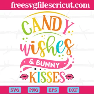 Candy Wishes And Bunny Kisses, Easter Day