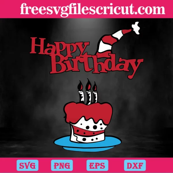 Dr. Seuss Happy Birthday Cake And Title, Seuss Quote Invert