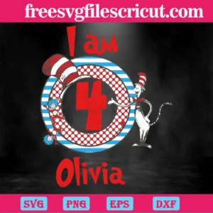 Dr Seuss I Am 4 Cat Hat, Olivia Birthday, Birthday Girl Invert