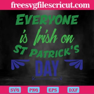 Everyone Is Irish On St Patricks Day, St. Patricks Day Invert