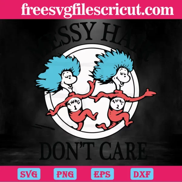 Messy Hair Don'T Care, The Cat In The Hat, Dr. Seuss, Dr Seuss Gift Invert