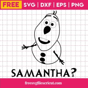 Frozen Samantha Svg Free, Olaf Svg, Disney Svg, Instant Download, Free Vector Files
