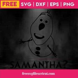Frozen Samantha Svg Free, Olaf Svg, Disney Svg, Instant Download, Free Vector Files Invert