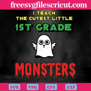 I Teach The Cutest Little 1St Grade Monster Invert