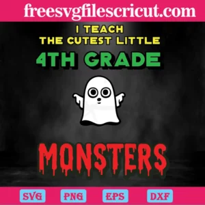I Teach The Cutest Little 4Th Grade Monster Invert