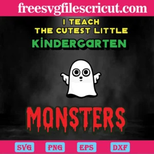 I Teach The Cutest Little Kindergarten Monster Invert